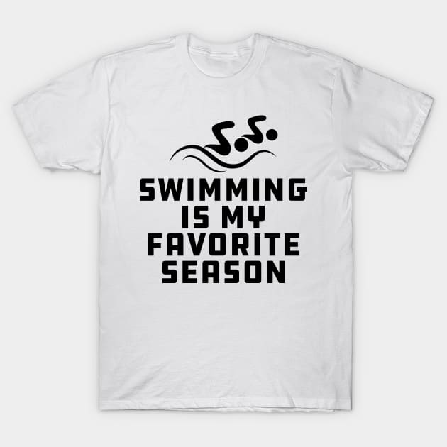 Swimming Is My Favorite Season T-Shirt by KC Happy Shop